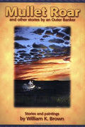 Pre-Owned: Mullet Roar and Other Stories by an Outer Banker (Paperback, 9780976117858, 0976117851)